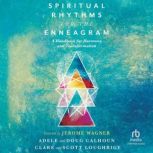 Spiritual Rhythms for the Enneagram, Adele Calhoun