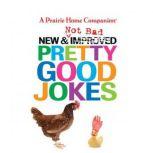 New and Not Bad Pretty Good Jokes, Garrison Keillor