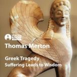 Greek Tragedy, Thomas Merton