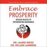 Embrace Prosperity, Laurie Weiss
