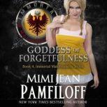 The Goddess of Forgetfulness, Mimi Jean Pamfiloff