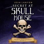 Secret at Skull House: An M/M Cozy Mystery Secrets and Scrabble 2, Josh Lanyon