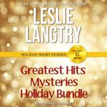 Greatest Hits Mysteries Holiday Bundle, Leslie Langtry