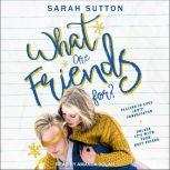 What Are Friends For?, Sarah Sutton