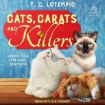 Cats, Carats, and Killers, T. C. LoTempio