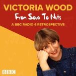 Victoria Wood From Soup to Nuts, Victoria Wood