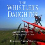 The Whistlers Daughter, Christine Hoene