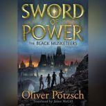 Sword of Power, Oliver Potzsch