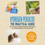 Hydrogen Peroxide The Practical Gui..., Tobias Langnitz