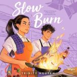Slow Burn, Trinity Nguyen