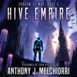 Hive Empire, Anthony J. Melchiorri