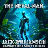 The Metal Man, Jack Williamson
