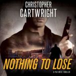 Nothing to Lose, Christopher Cartwright
