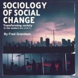 Sociology of Social Change, Fred Grandsen