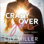 Crazy Over You, Lily Miller