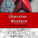 Operation Blackbird, Ellen Butler