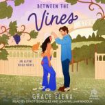 Between the Vines, Grace Elena