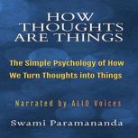 How Thoughts Are Things, Swami Paramananda