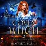 Coven of the Witch, Heather G. Harris