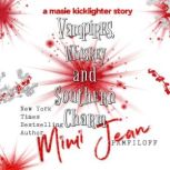 Vampires, Whiskey, and Southern Charm..., Mimi Jean Pamfiloff