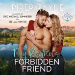 My Brother's Forbidden Friend, Piper Rayne