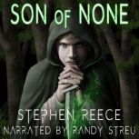 Son of None, Stephen Reece