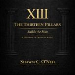 The Thirteen Pillars, Shawn C. ONeil