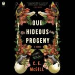 Our Hideous Progeny, C.E. McGill