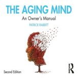 The Aging Mind, Patrick Rabbitt