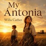My Antonia 2, Willa Cather
