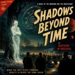 Shadows Beyond Time, Nathan W Dressel