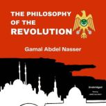 The Philosophy of The Revolution, Gamal Abdel Nasser