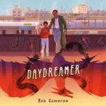 Daydreamer, Rob Cameron