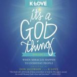 It's a God Thing Volume 2 When Miracles Happen to Everyday People, Don Jacobson