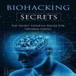 The Biohacking Secrets, Luke. G. Dahl