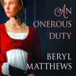 A Onerous Duty, Beryl Matthews