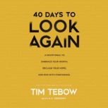 40 Days to Look Again, Tim Tebow