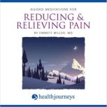 Reducing and Relieving Pain, Emmett E. Miller, MD