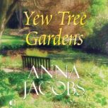 Yew Tree Gardens, Anna Jacobs