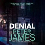 Denial, Peter James