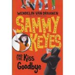 Sammy Keyes and the Kiss Goodbye, Wendelin VanDraanen