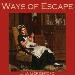 Ways of Escape, J.D. Beresford