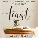 The 40 Day Feast, Wendy Speake
