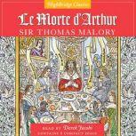 Le Morte D'Arthur, Sir Thomas Malory