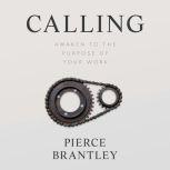 Calling, Pierce Brantley