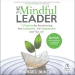 The Mindful Leader, Michael Bunting