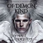 Of Demon Kind Book One in the Kingdom of Jior Fantasy Series, Wendy L Anderson