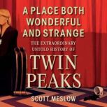 A Place Both Wonderful and Strange, Scott Meslow