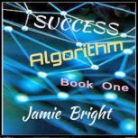 Success Algorithm, Jamie Bright
