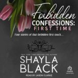 Forbidden Confessions, Shayla Black